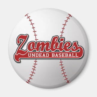 ZOMBIES Undead Baseball - magnet
