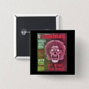 ZOMBIES Undead - The Magazine We want your brains 15 Cm Square Badge
