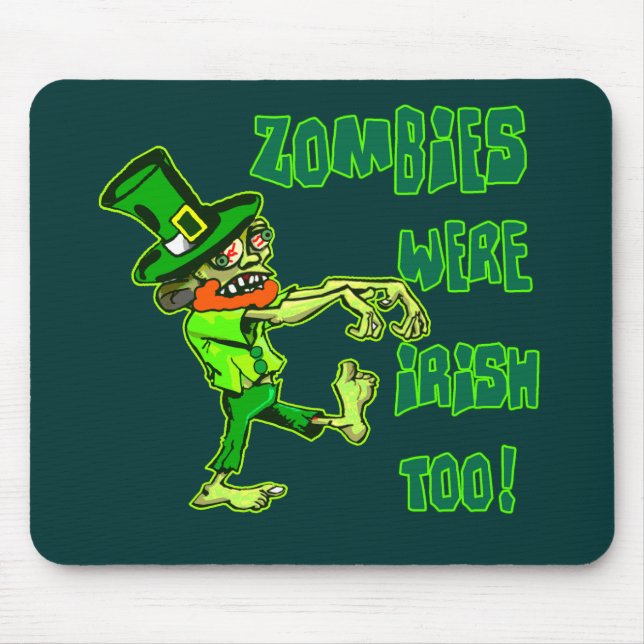 Zombies Were Irish Too! Mouse Mat (Front)
