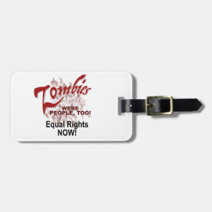 zombies were people too luggage tag