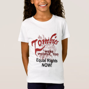 zombies were people too! T-Shirt
