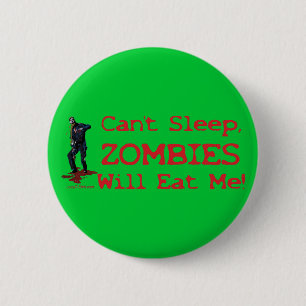 Zombies Will Eat Me 6 Cm Round Badge