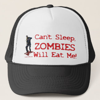 Zombies Will Eat Me Trucker Hat