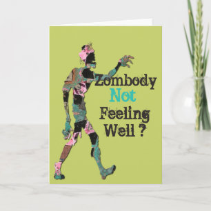 Zombody Not Feeling Well Card