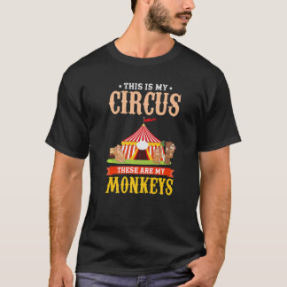 Zoo Animal This Is My Circus These Are My Monkeys T-Shirt