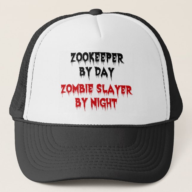 Zookeeper by Day Zombie Slayer by Night Trucker Hat (Front)