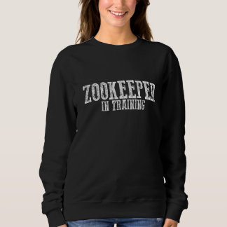 Zookeeper In Training Sweatshirt