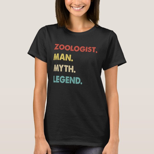 Zoologist Man Myth Legend  1 T-Shirt (Front)