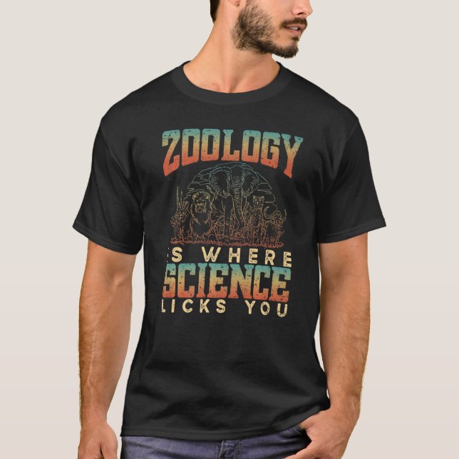 Zoology Is Where Science Licks You Animals Science T-Shirt (Front)