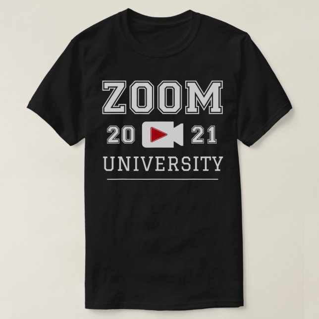 Zoom University  Distance Home Education Graduate  T-Shirt (Design Front)