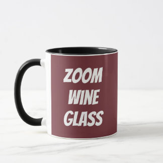 Zoom Wine Glass Mug