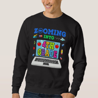 Zooming Into 4th Grade Virtual Back To School 4th  Sweatshirt