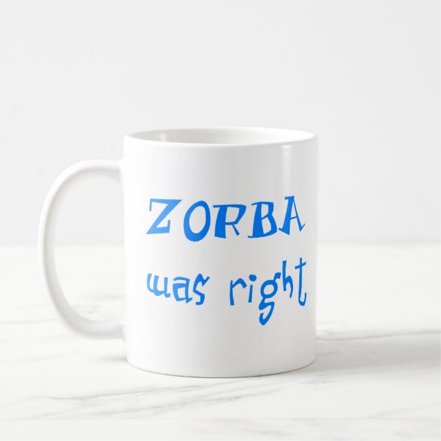 zorba was right coffee mug (Left)