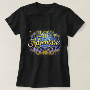 ZOYNK Life is an Adventure 0044332 T-Shirt