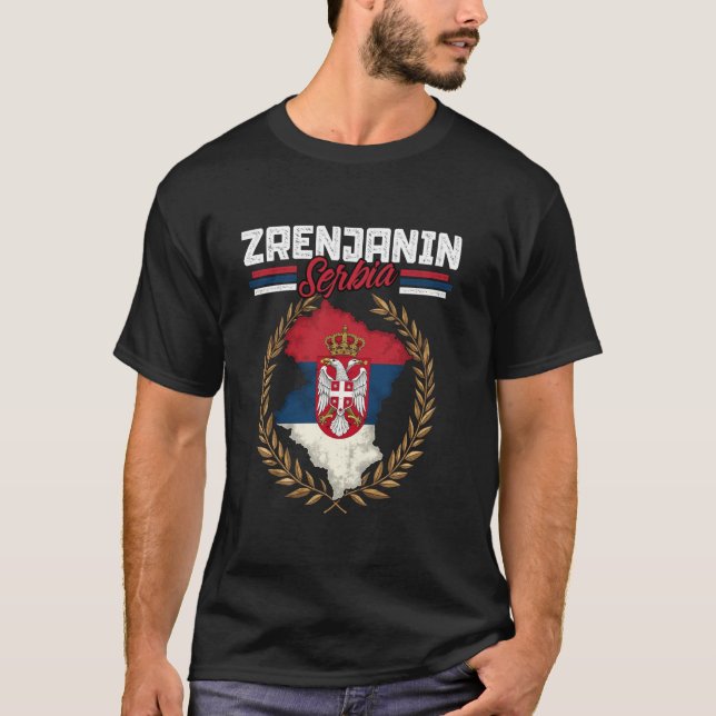 Zrenjanin Serbia Travel Serbian Flag Map Srbija T-Shirt (Front)