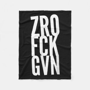 Zro Fks Gvn Zero Fors Given I Don't Give A For Idg Fleece Blanket