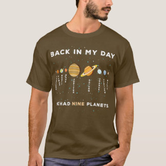Zu meiner Zeit hatten wir NINE Planets Gift  Physi T-Shirt