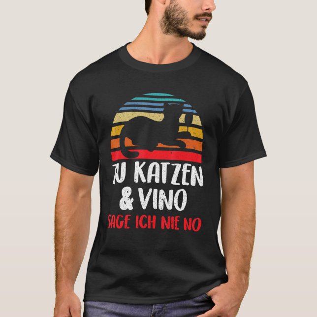 Zu Vino Sag Ich Nie No Weintrinker Cat Wine Glass T-Shirt (Front)