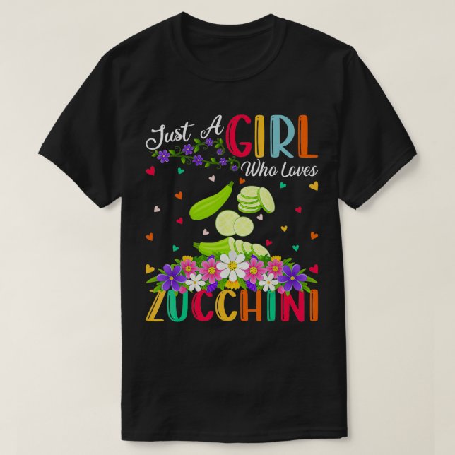 Zucchini Vegetable Lover Just A Girl Who Loves Zuc T-Shirt (Design Front)