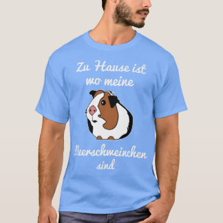 Zuhause ist wo meine Guinea Pigs Are Gift Idea  T-Shirt