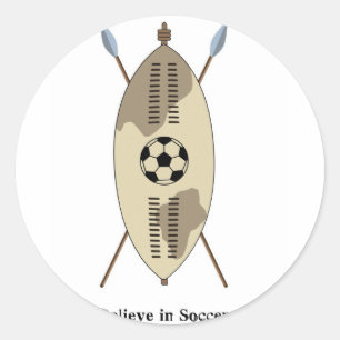 Zulu Shield,believe in soccer. Classic Round Sticker