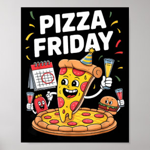 Zza Friday Funny Food Quote For Zza Lovers And Foo Poster