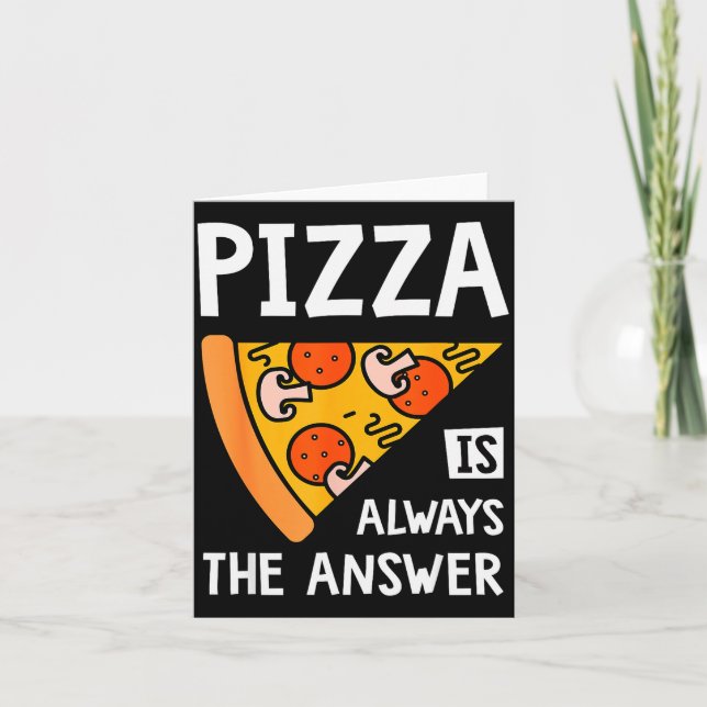 Zza Is Always The Answer - Food Lover Foodie  Card (Front)