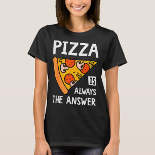 Zza Is Always The Answer - Food Lover Foodie T-Shirt
