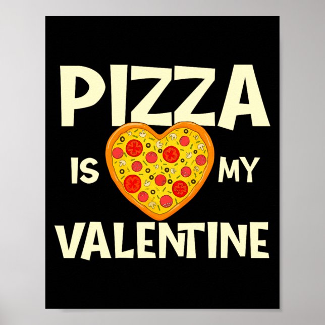 Zza Is My Valentine Zza Ker Food Lover  Poster (Front)